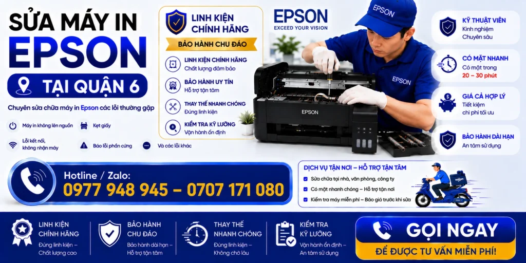 Sửa Máy In Epson Quận 6 Tận Nơi – Có Mặt Sau 30 Phút, Nhanh Chóng 1 sua may in epson quan 6